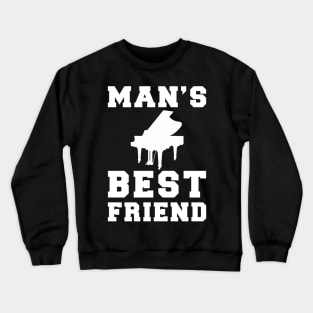 piano Man's best friend tee tshirt Crewneck Sweatshirt